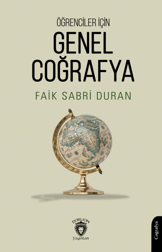 Öğrenciler İçin Genel Coğrafya Faik Sabri Duran