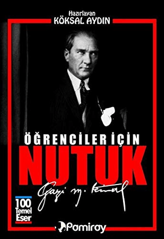 Öğrenciler İçin Nutuk Mustafa Kemal Atatürk