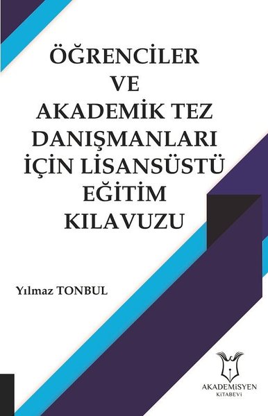 Öğrenciler ve Akademik Tez Danışmanları İçin Lisansüstü Eğitim Kılavuz