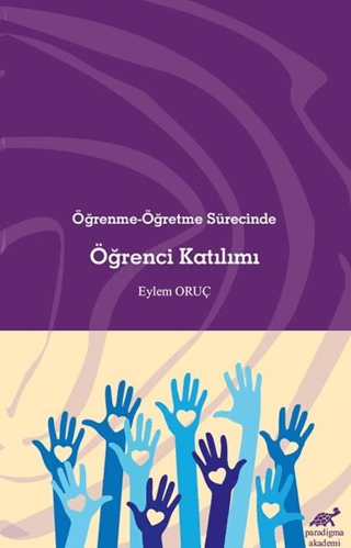 Öğrenme-Öğretme Sürecinde Öğrenci Katılımı Eylem Oruç