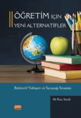 Öğretim İçin Yeni Alternatifler - Bütüncül Yaklaşım ve Sacayağı Strate