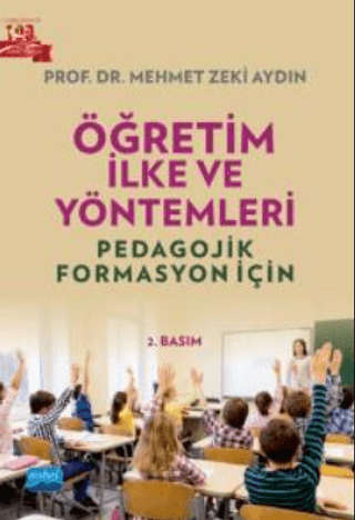 Öğretim İlke ve Yöntemleri - Pedagojik Formasyon İçin Mehmet Zeki Aydı