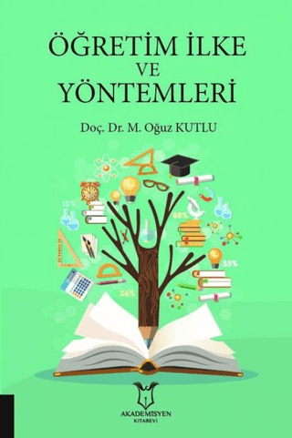 Öğretim İlke ve Yöntemleri M. Oğuz Kutlu