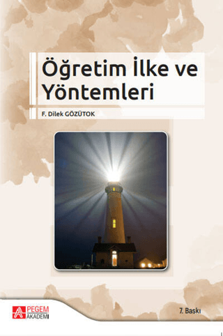 Öğretim İlke ve Yöntemleri F. Dilek Gözütok