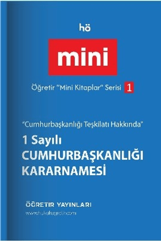 Öğretir Mini Kitaplar Serisi - 1 Sayılı Cumhurbaşkanlığı Kararnamesi K