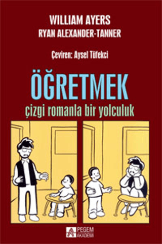 Öğretmek - Çizgi Romanla Bir Yolculuk William Ayers