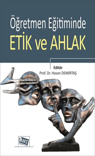 Öğretmen Eğitiminde Etik ve Ahlak Hasan Demirtaş