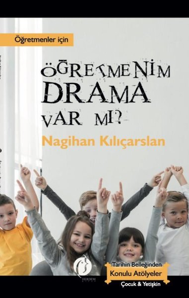 Öğretmenim Drama Var mı? Öğretmenler İçin Nagihan Kılıçarslan