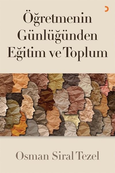 Öğretmenin Günlüğünden Eğitim ve Toplum Osman Siral Tezel