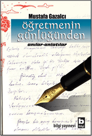 Öğretmenin Günlüğünden Mustafa Gazalcı