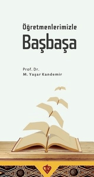 Öğretmenlerimizle Başbaşa M. Yaşar Kandemir