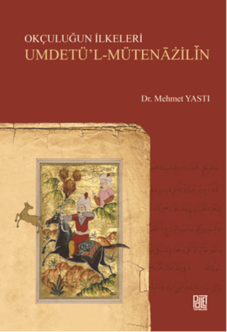 Okçuluğun İlkeleri Mehmet Yastı