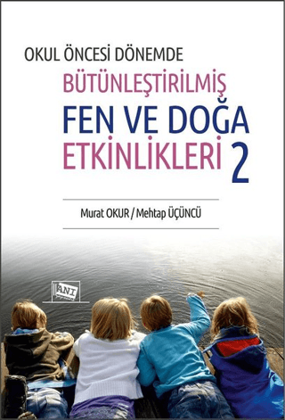 Okul Öncesi Dönemde Bütünleştirilmiş Fen ve Doğa Etkinlikleri 2 Murat 