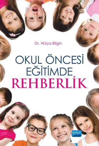 Okul Öncesi Eğitimde Rehberlik Hülya Bİlgin