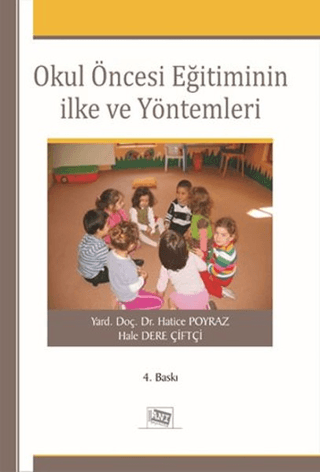 Okul Öncesi Eğitiminin İlke ve Yöntemleri %15 indirimli Hatice Poyraz