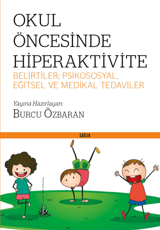 Okul Öncesinde Hiperaktivite Burcu Özbaran