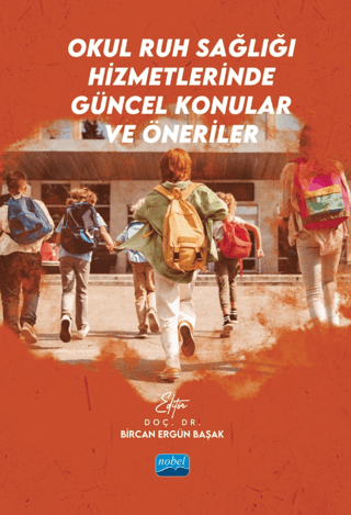 Okul Ruh Sağlığı Hizmetlerinde Güncel Konular ve Öneriler Kolektif