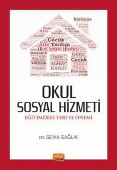 Okul Sosyal Hizmeti: Eğitimdeki Yeri ve Önemi Sema Sağlık