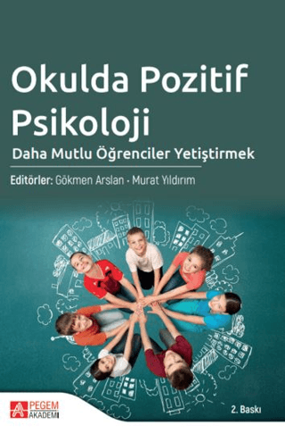 Okulda Pozitif Psikoloji Kuramdan Uygulamaya Murat Yıldırım