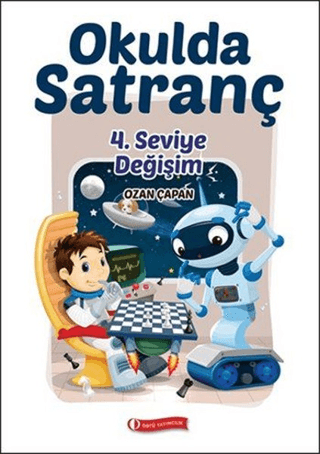 Okulda Satranç 4. Seviye-Değişim Ozan Çapan