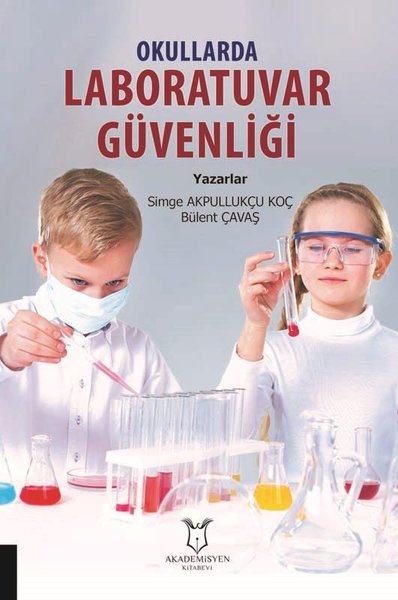 Okullarda Laboratuvar Güvenliği Bülent Çavaş