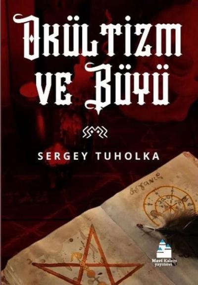 Okültizm ve Büyü Sergey Tuholka