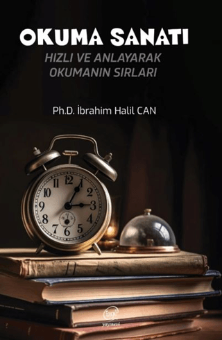 Okuma Sanatı Hızlı ve Anlayarak Okumanın Sırları İbrahim Halil Can