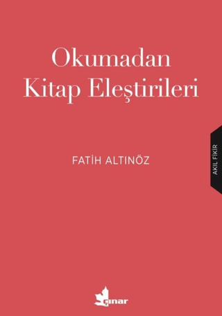 Okumadan Kitap Eleştirileri Fatih Altınöz