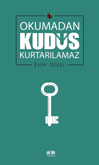 Okumadan Kudüs Kurtarılamaz Eyüp Güzel