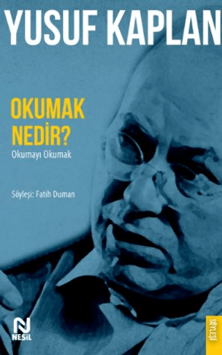 Okumak Nedir? Okumayı Okumak Yusuf Kaplan