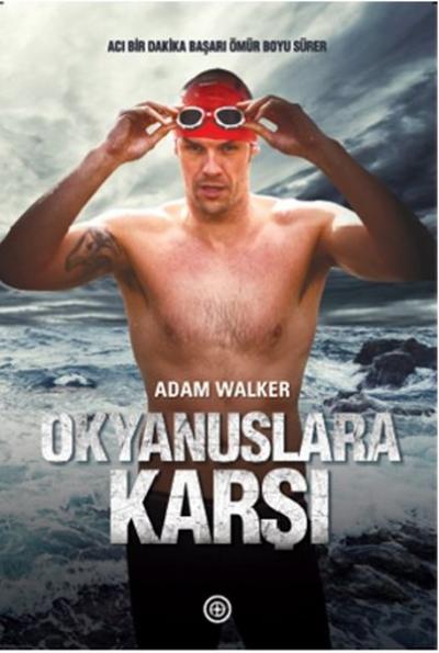 Okyanuslara Karşı Adam Walker