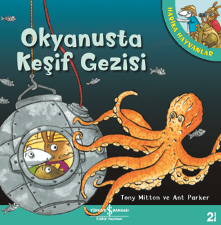 Harika Hayvanlar - Okyanusta Keşif Gezisi (Ciltli) Tony Mitton