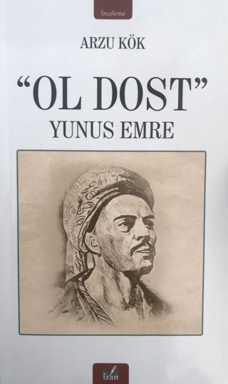 Ol Dost - Yunus Emre Arzu Kök