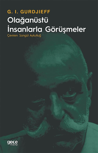 Olağanüstü İnsanlarla Görüşmeler G. I. Gurdjieff