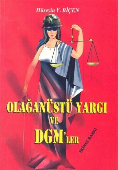 Olağanüstü Yargı ve DGM'ler Hüseyin Yüksel Biçen