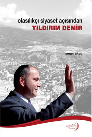 Olasılıkçı Siyaset Açısından Yıldırım Demir Şener Aksu