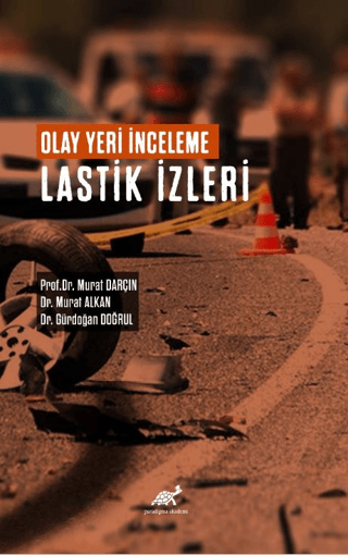 Olay Yeri İnceleme Lastik İzleri Murat Darçın