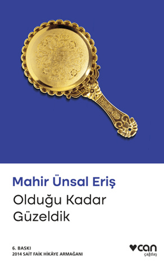 Olduğu Kadar Güzeldik Mahir Ünsal Eriş