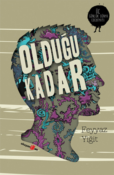 Olduğu Kadar - Üç Günlük Dünya Edebiyatı %28 indirimli Feyyaz Yiğit