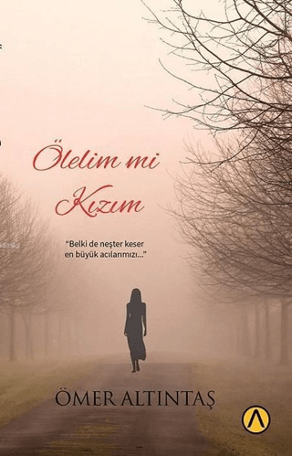 Ölelim mi Kızım Ömer Altıntaş