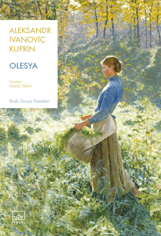 Olesya-İthaki Dünya Klasikleri Aleksandr İvanoviç Kuprin