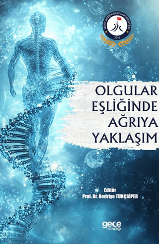 Olgular Eşliğinde Ağrıya Yaklaşım Bedriye Tunçsiper