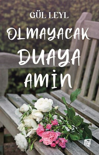 Olmayacak Duaya Amin Gül Leyl