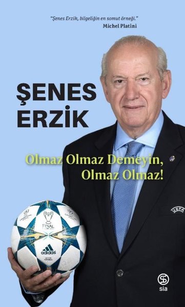 Olmaz Olmaz Demeyin Olmaz Olmaz! Şenes Erzik