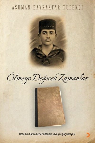 Ölmeye Değecek Zamanlar Asuman Bayraktar Tüfekçi