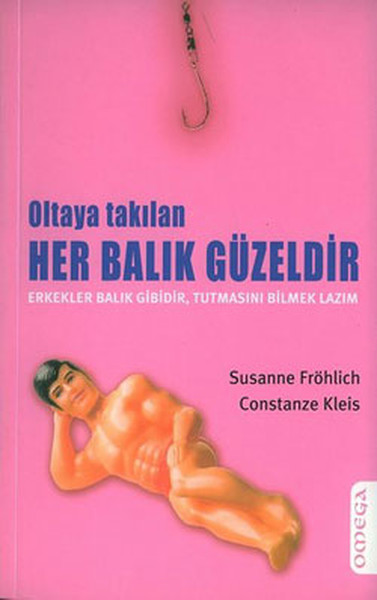 Oltaya Takılan Her Balık Güzeldir %28 indirimli Susanna Fröhlich