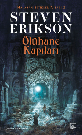 Ölühane Kapıları - Malazan Yitikler Kitabı 2 Steven Erikson