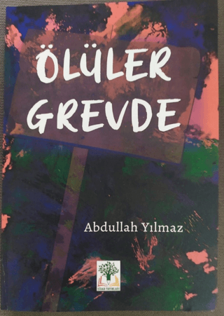 Ölüler Grevde (Ciltli) Abdullah Yılmaz