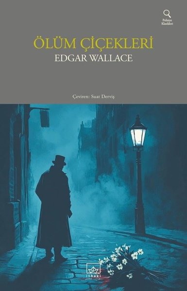 Ölüm Çiçekleri - Polisiye Klasikleri Edgar Wallace