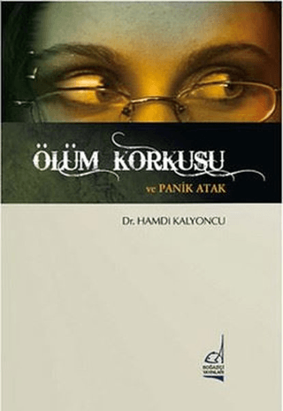 Ölüm Korkusu ve Panik Atak Hamdi Kalyoncu